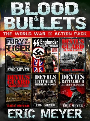 cover image of Blood & Bullets--The World War II Action Pack (6 Full Length Books)